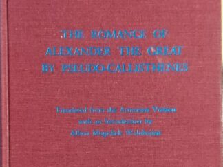 1969 ~ Psuedo-Callisthenes ~ The Romance of Alexander the Great