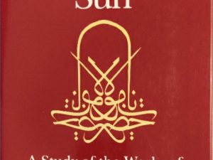 1993 ~ Annemarie Schimmel ~ The Triumphal Sun ~ A Study of the Works of Jalaloddin Rumi