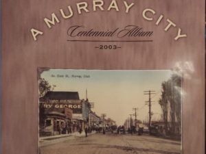 2003 ~ A Murray City ~ Centennial Album