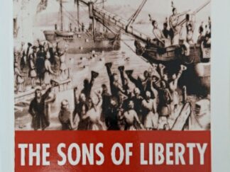Charles Rivers Editors ~ The Sons of Liberty ~ The Lives and Legacies of John Adams, Samuel Adams, Paul Revere and John Hancock