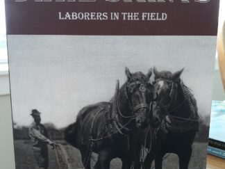 Dixie Saints: Laborers in the Field (2017) ~ by Douglas D. Alder
