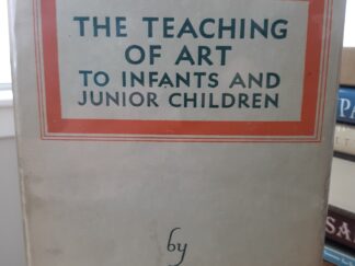 The Teaching of Art to Infants and Junior Children (1937) ~ by Arthur B. Allen