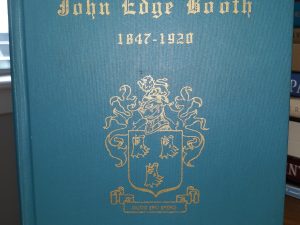 John Edge Booth: 1847-1920 (1962) ~ Compiled by Elsie Delia Adams