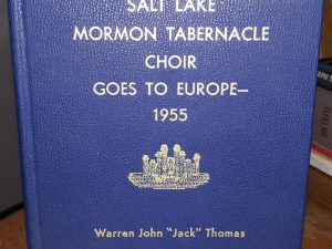 Salt Lake Mormon Tabernacle Choir Goes to Europe―1955 (1957) ~ by Warren John “Jack” Thomas