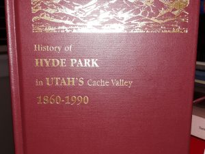 History of Hyde Park in Utah’s Cache Valley: 1860-1990 (1997) ~ by Dale Z. Kirby