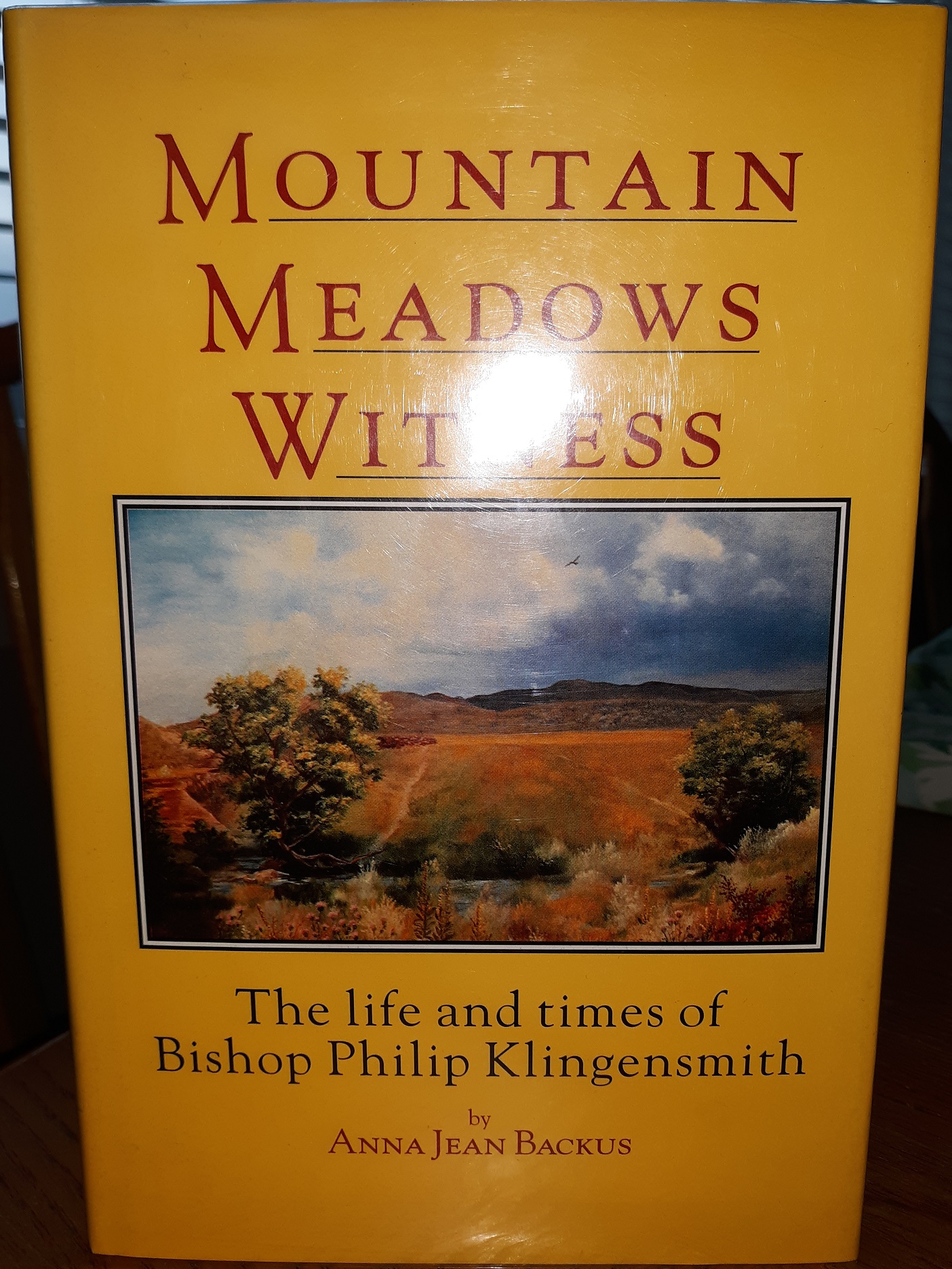 Mountain Meadows Witness: The Life and times of Bishop Philip Klingensmith (Signed and Inscribed) (1996) ~ by Anna Jean Backus