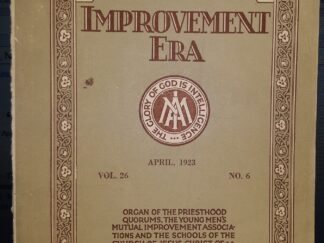 Improvement Era: Vol. 26, No. 6, April, 1923 (1923)