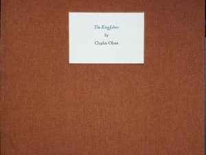 The Kingfishers (#19 of 55 Copies) (2009) ~ by Charles Olson