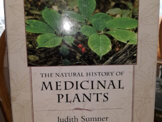 The Natural History of Medicinal Plants (2000) ~ by Judith Sumner