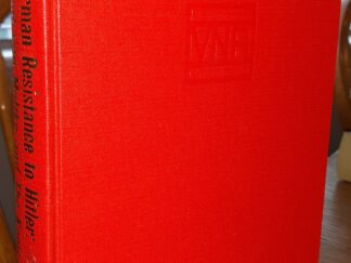 German Resistance to Hitler: Count Von Moltke and the Kreisau Circle (1971) ~ by Ger van Roon