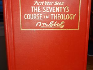 First Year Book: The Seventy’s Course in Theology (1944) ~ by Elder B. H. Roberts