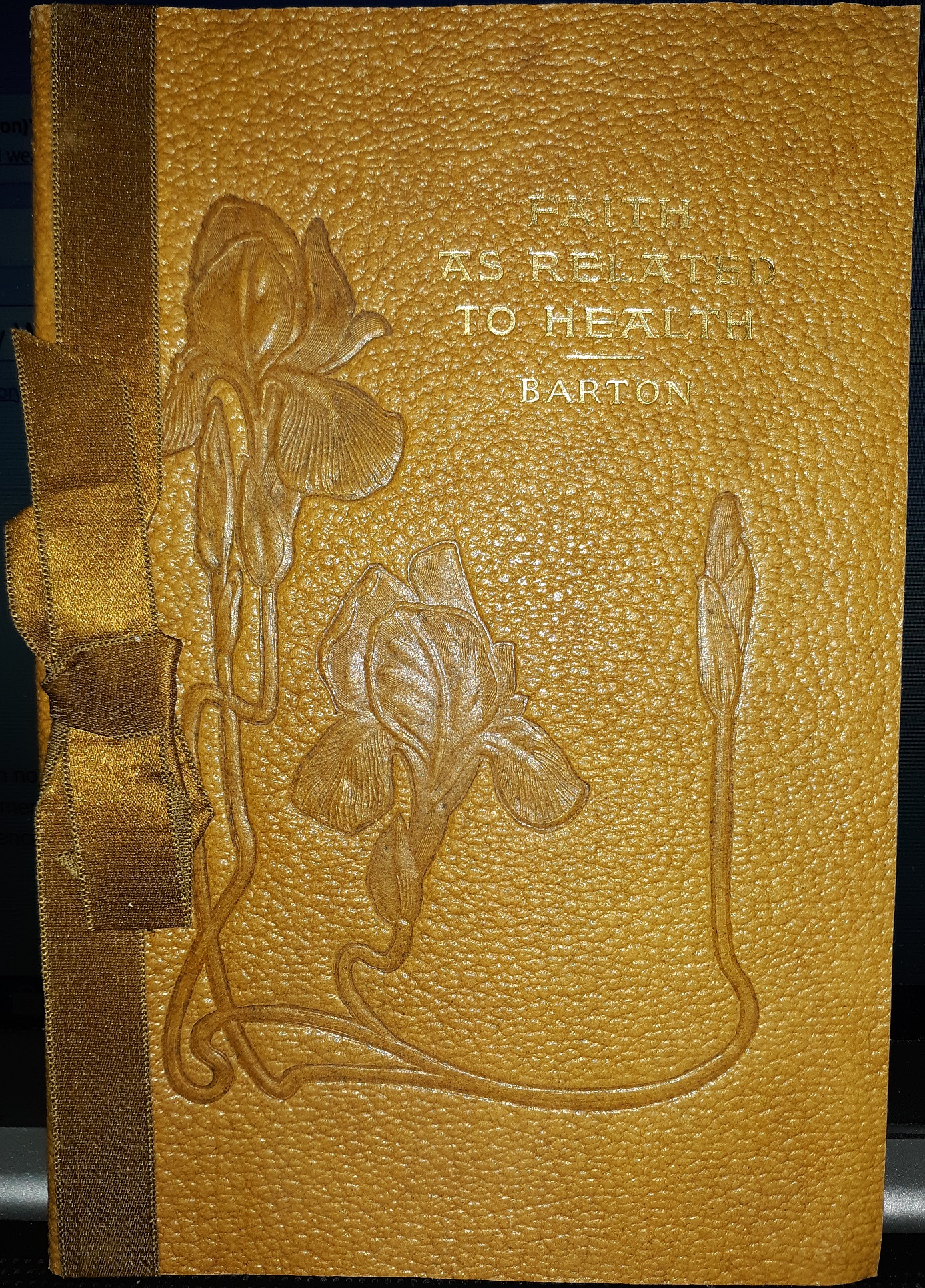 Faith As Related to Health (Leather) (1901) ~ by William E. Barton, D. D.