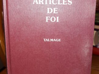 Articles De Foi (French) (1983) ~ by James E. Talmage