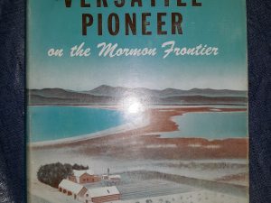 Joseph C. Rich: Versatile Pioneer on the Mormon Frontier (1958) ~ by Ezra J. Poulsen