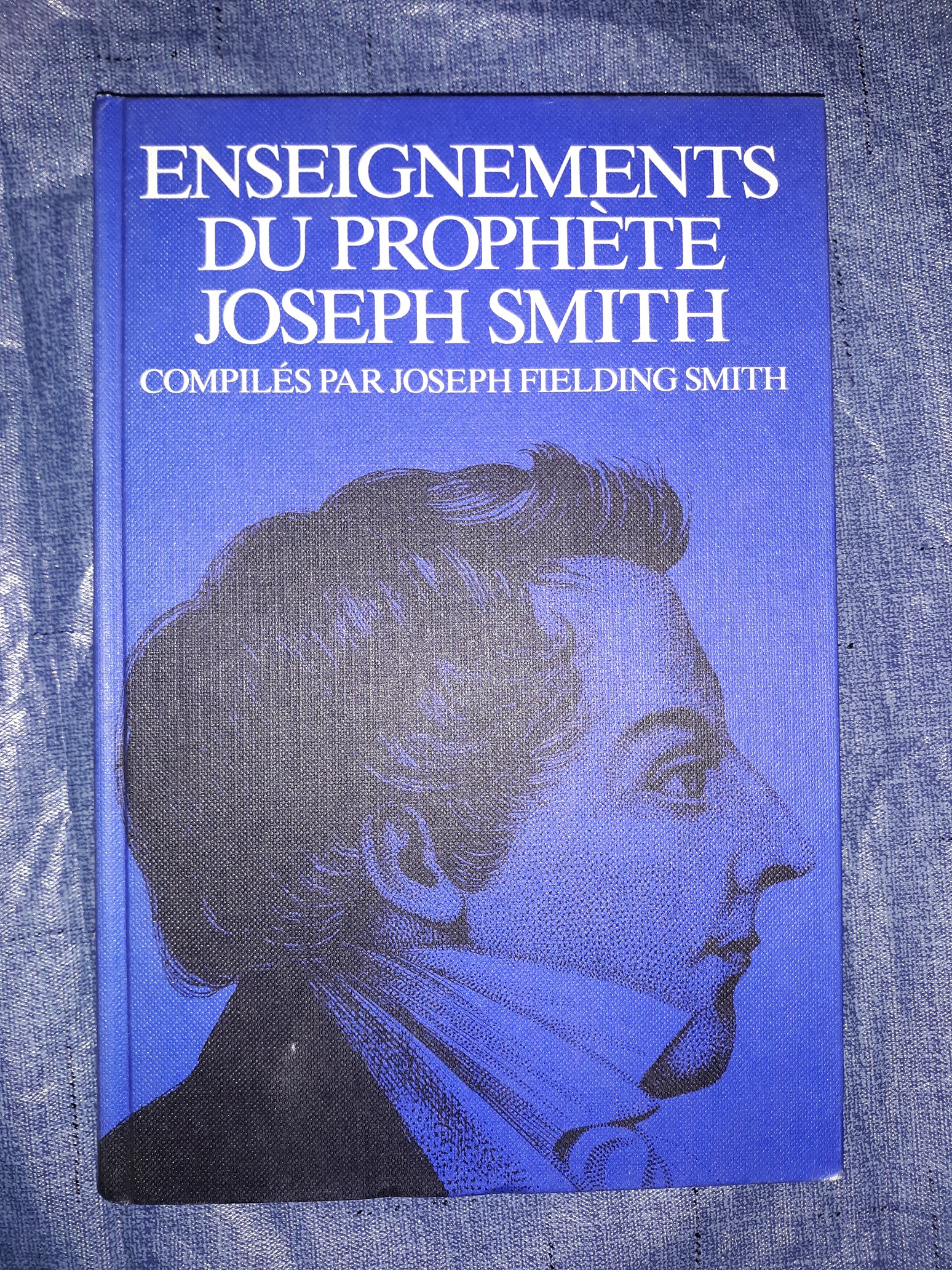 Enseignements Du Prophéte Joseph Smith (French) (1981) ~ Compiled by Joseph Fielding Smith