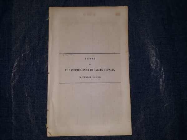 Report of The Commissioner of Indian Affairs, November 25, 1852 (Disbound) (1852)