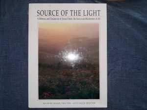 Source of the Light: A Witness and Testimony of Jesus Christ, the Savior and Redeemer of All (New) ~ by Maurine Jensen Proctor, and Scot Facer Proctor