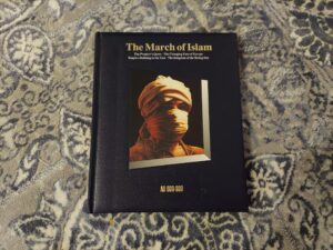 The March of Islam ~ Time-Life History of the World AD 600-800