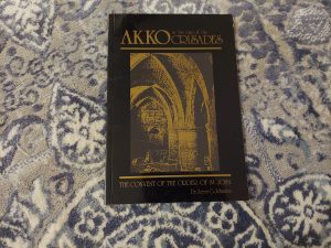 1987 ~ Dr. Zeev Goldmann ~ Akko in the time of the Crusades ~ The Covenant of the Order of St. John
