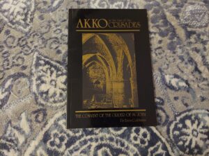 1987 ~ Dr. Zeev Goldmann ~ Akko in the time of the Crusades ~ The Covenant of the Order of St. John