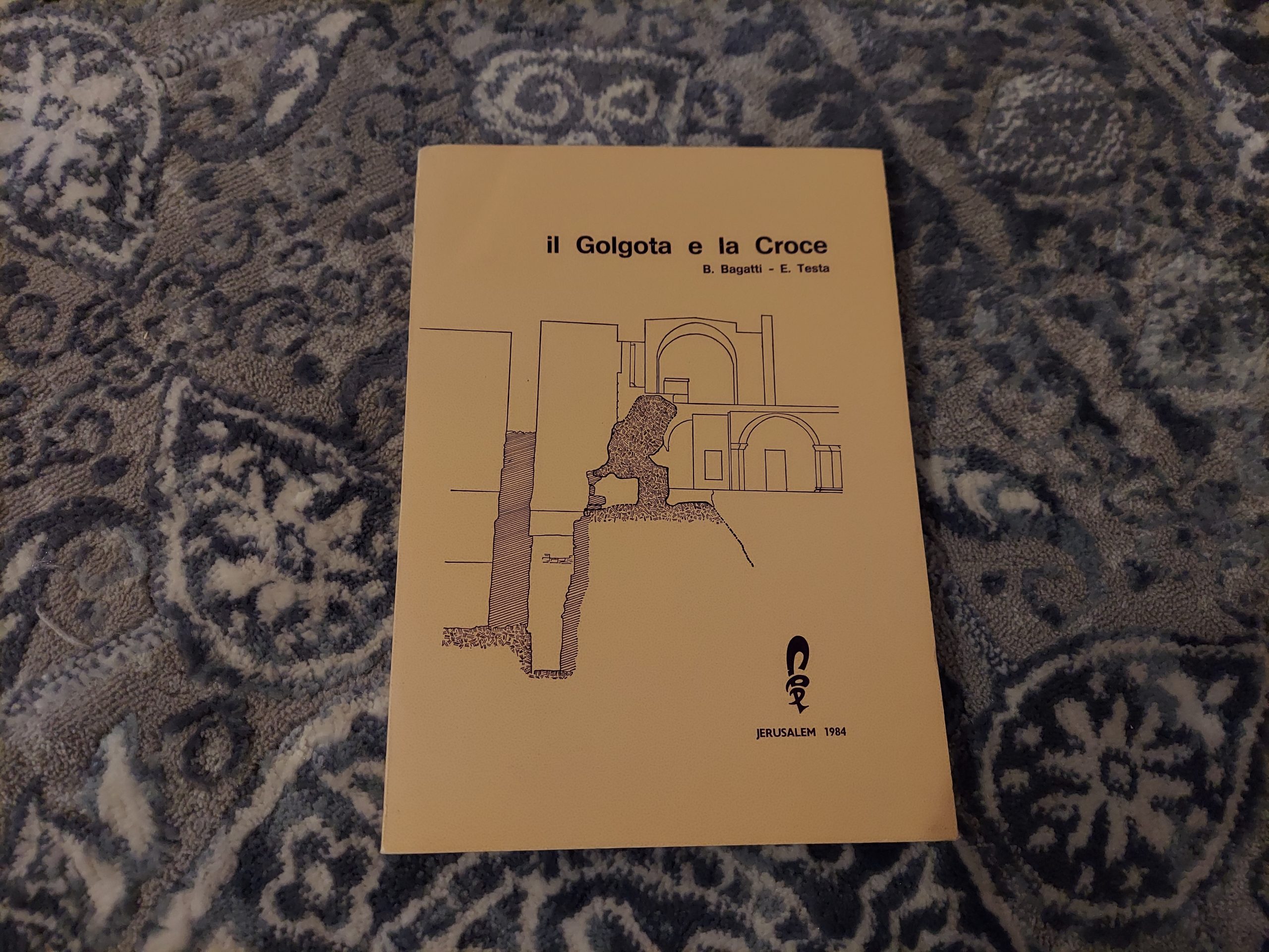 1984 ~ B. Bagatti – E. Testa ~ il Golgota e la Croce