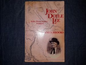 John Doyle Lee: Zealot, Pioneer Builder, Scapegoat (1985) ~ by Juanita Brooks