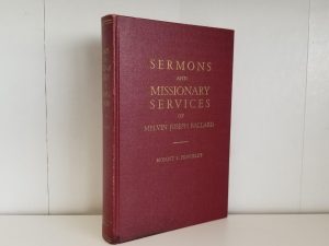 Sermons & Missionary Services of Melvin Joseph Ballard — Bryant S. Hinckley — Hardbound