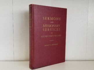 Sermons & Missionary Services of Melvin Joseph Ballard --- Bryant S. Hinckley --- Hardbound
