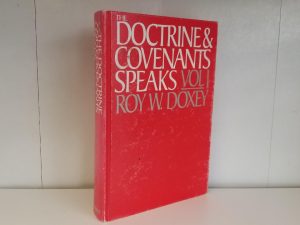 The Doctrine & Covenants Speaks, Volume 1 — Roy W. Doxey — Hardbound