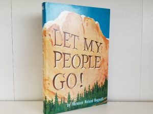 Let My People Go! — Florence Noland Bagnall — Hardbound with Dust Jacket