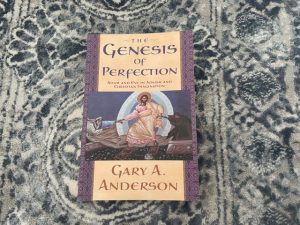 2001 ~ The Genesis of Perfection ~ Gary A. Anderson