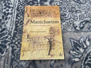2011 ~ Manichaeism ~ Nicholas J. Baker-Brian ~ An Ancient Faith Rediscovered