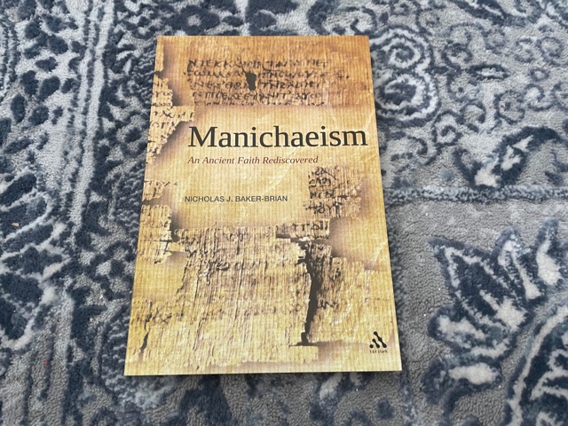 2011 ~ Manichaeism ~ Nicholas J. Baker-Brian ~ An Ancient Faith Rediscovered