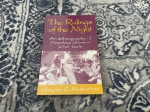 1995 ~ The Rulings of the Night ~ An Ethnography of Nepalese Shaman Oral Texts ~ Gregory G. Maskarinec