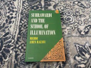 1997 ~ Suhrawardi and The School of Illumination ~ Mehdi Amin Razavi
