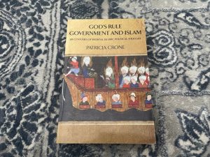 2004 ~ God’s Rule Government and Islam ~ Patricia Crone