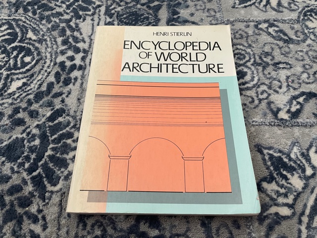 1983 ~ Encyclopedia of World Architecture ~ Henri Stierlin