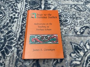 1997 ~ Advice to the Serious Seeker ~ James S. Cutsinger ~ Meditations on the Teaching of Frithjof Schoun