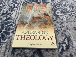 2011 ~ Ascension Theology ~ Douglas Farrow