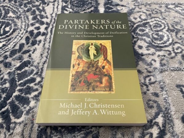 2007 ~ Partakers of the Divine Nature ~ Michael J. Christensen and Jeffery A. Wittung