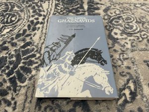 1992 ~ The Later Ghaznavids ~ C. E. Bosworth