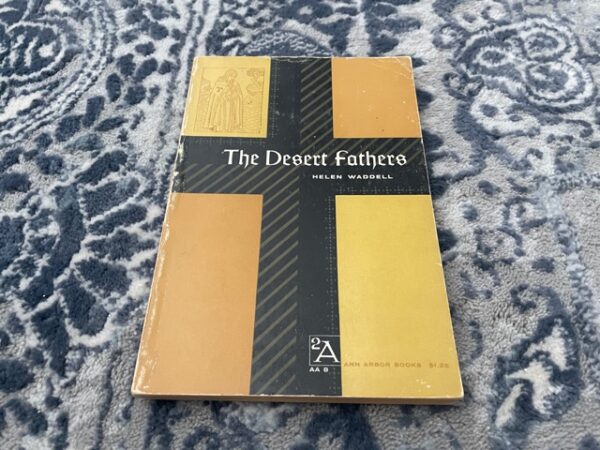 1957 ~ The Desert Fathers ~ Helen Waddell