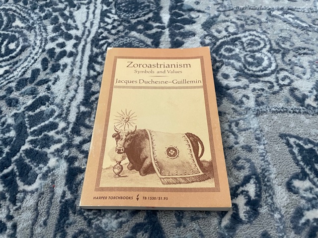 1970 ~ Zoroastrianism ~ Symbols and Values ~ Jacques Duchesne-Guillemin