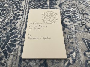 1985 ~ A History of the Monks of Syria ~ Theodoret of Cyrrhus