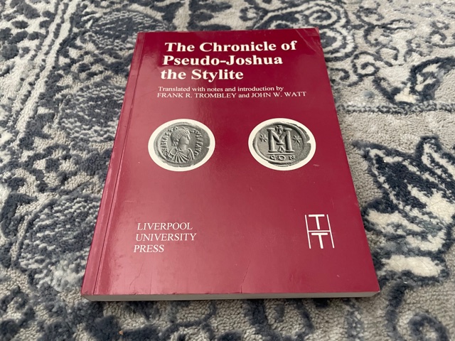2000 ~ The Chronicle of Pseudo-Joshua the Stylite ~ Frank R. Trombley & John W. Watt