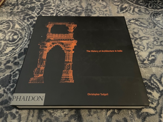 1990 ~ The History of Architecture in India ~ Christopher Tadgell