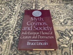 1986 ~ Myth, Cosmos, and Society ~ Bruce Lincoln