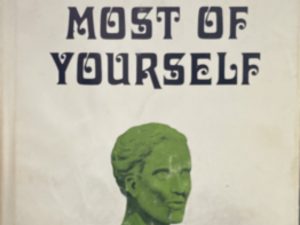 1971 ~ Sterling W. Sill ~ Making The Most of Yourself ~ Signed