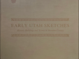 1969 — A. Russell Mortensen — Early Utah Sketches – Historic Buildings and Scenes in Mormon Country — Hardcover