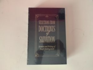 Selections From Doctrines of Salvation- Joseph Fielding Smith